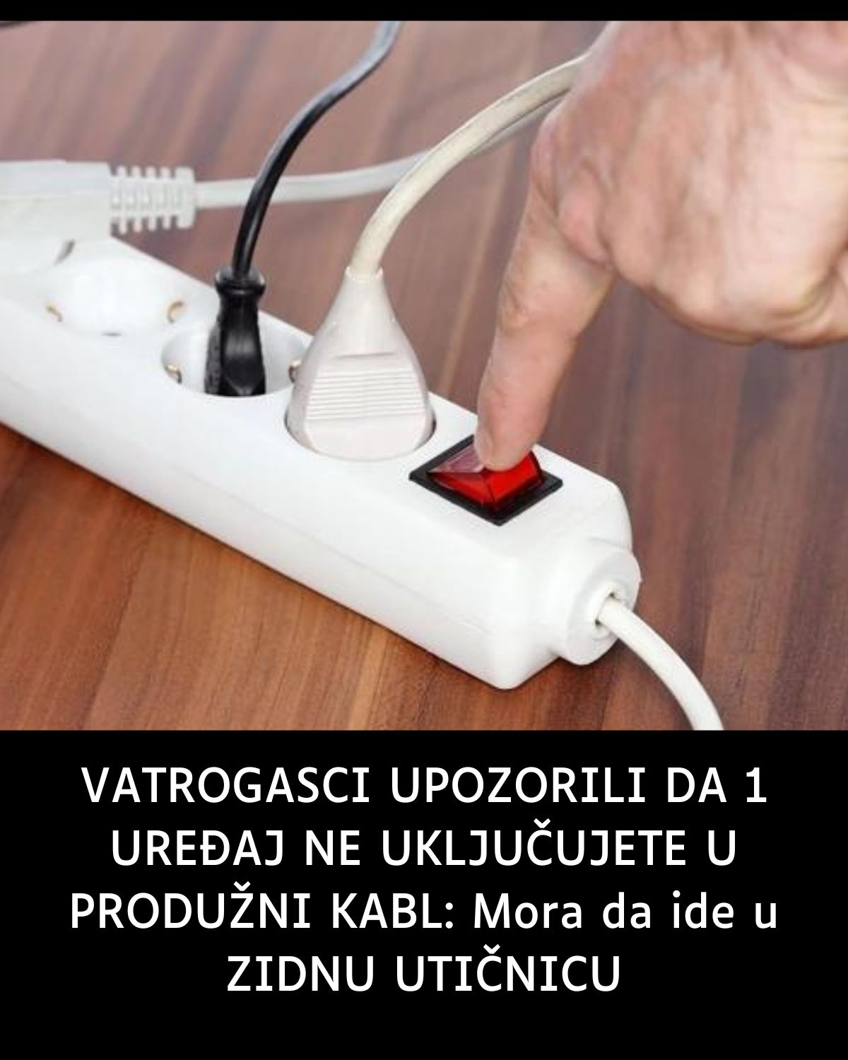 VATROGASCI UPOZORILI DA 1 UREĐAJ NE UKLJUČUJETE U PRODUŽNI KABL: Mora da ide u ZIDNU UTIČNICU