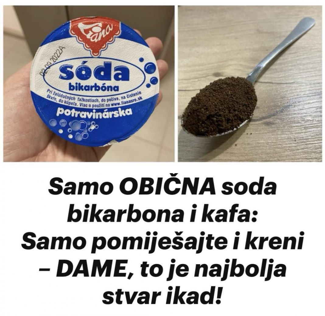 Samo OBIČNA soda bikarbona i kafa: Samo pomiješajte i kreni – DAME, to je najbolja stvar ikad!