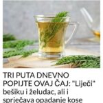 TRI PUTA DNEVNO POPIJTE OVAJ ČAJ: “Liječi” bešiku i želudac, ali i sprječava opadanje kose