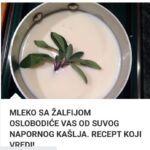 MLEKO SA ŽALFIJOM OSLOBODIĆE VAS OD SUVOG NAPORNOG KAŠLJA. RECEPT KOJI VREDI!