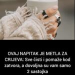 OVAJ NAPITAK JE METLA ZA CRIJEVA: Sve čisti i pomaže kod zatvora, a dovoljna su vam samo 2 sastojka