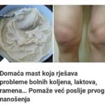 Domaća mast koja rješava probleme bolnih koljena, laktova, ramena… P0maže već posliije prvog nanošenja. (RECEPT)