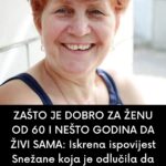 ZAŠTO JE DOBRO ZA ŽENU OD 60 I NEŠTO GODINA DA ŽIVI SAMA: Iskrena ispovijest Snežane koja je odlučila da ostavi muža