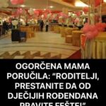 OGORČENA MAMA PORUČILA:“RODITELJI, PRESTANITE DA OD DJEČIJIH ROĐENDANA PRAVITE FEŠTE!”