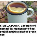 SPAS ZA PLUĆA Zaboravljeni Domaći Čaj Momentalno Čisti Pluća I Zaustavlja Kašalj Preko Noći