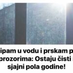 Sipam u vodu i prskam po prozorima: Ostaju čisti i sjajni pola godine!