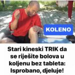 Stari kineski TRIK da se riješite bolova u koljenu bez tableta: Isprobano, djeluje!