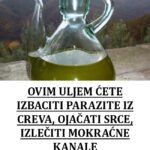 OVIM ULJEM ĆETE IZBACITI PARAZITE IZ CRIJEVA, OJAČATI SRCE, IZLIJEČITI MOKARĆNE KANALE