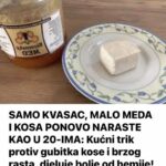 Samo kvasac i malo meda pa kosa raste kao luda