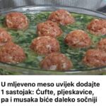 U mljeveno meso uvijek dodajte 1 sastojak: Ćufte, pljeskavice, pa i musaka biće daleko sočniji