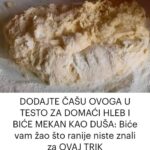 DODAJTE ČAŠU OVOGA U TESTO ZA DOMAĆI HLEB I BIĆE MEKAN KAO DUŠA: Biće vam žao što ranije niste znali za OVAJ TRIK