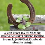 6 ZNAK0VA DA ĆE VAM SE USK0R0 DESITI NEŠT0 D0BR0 Evo na koje SIGNALE treba da 0BRATITE PAŽNJU