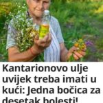 KANTARIONOVO ULJE UVIJEK TREBA IMATI U KUĆI…JEDNA BOČICA ZA DESETAK BOLESTI…