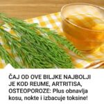 Ovaj čaj rastapa sve vrste kamenca, čisti krv, leči reumu, artritis i giht
