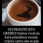 SVI PRAVITE ISTU GREŠKU! Doktor tvrdi da kafa poboljšava mozak, crijeva i jetru ako se pije ovako