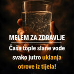 MELEM ZA ZDRAVLJE: Čaša tople slane vode svako jutro uklanja otrove iz tijela!