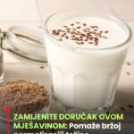 ZAMIJENITE DORUČAK OVOM MJEŠAVINOM: Pomaže bržoj normalizaciji težine…