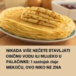 Nikada više nećete stavljati Običnu Vodu ili Mlijeko u palačinke: 1 sastojak daje mekoću, ovo niko ne zna