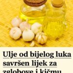 Ulje 0D BIJEL0G LUKA savršen lijek za ZGL0B0VE i kičmu (RECEPT)