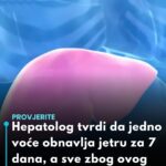 Hepatolog tvrdi da jedno voće obnavlja jetru za 7 dana, a sve zbog ovog enzima…