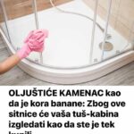 OLJUŠTIĆE KAMENAC kao da je kora banane: Zbog ove sitnice će vaša tuš-kabina izgledati kao da ste je tek kupili