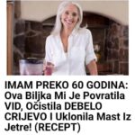 Ova Biljka Mi Je Povratila VID, Očistila DEBELO CRIJEVO I UKLONILA MASNOĆU JETRE!