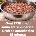 Ovaj TRIK znaju samo stare kuharice: Grah će omekšati za 15 minuta!