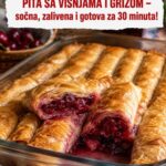 PITA SA VIŠNJAMA I GRIZOM – sočna, zalivena i gotova za 30 minuta!